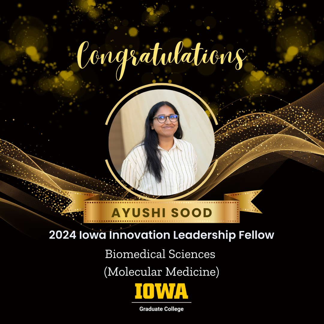 Ayushi Iowa Innovation Leadership Fellowship