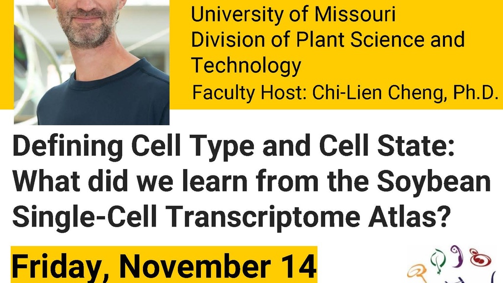 Biology Seminar: "Defining Cell Type and Cell State: What did we learn from the Soybean Single-Cell Transcriptome Atlas?" promotional image